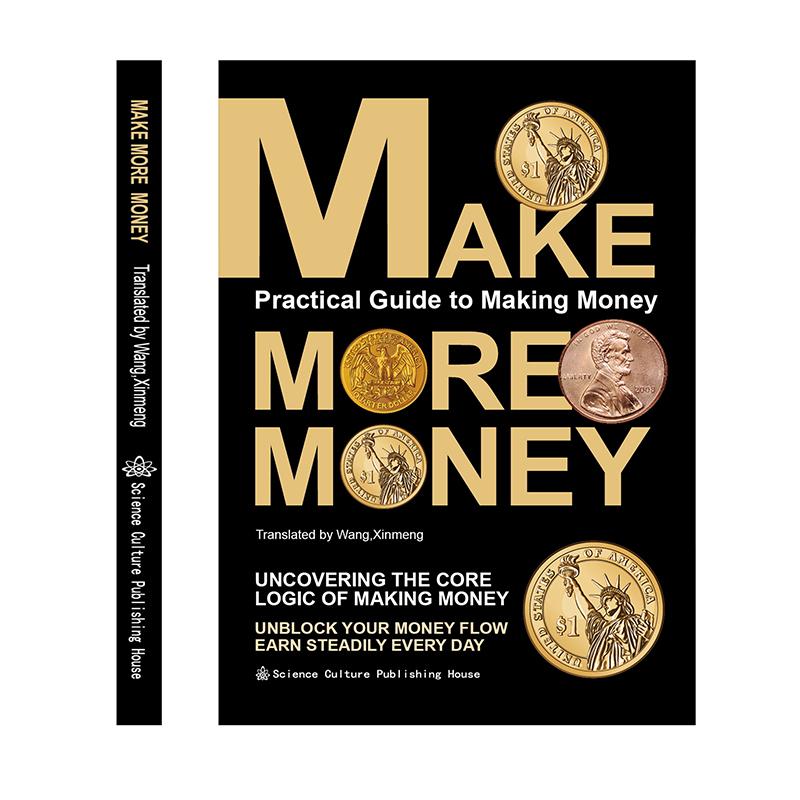 Make More Money: Unlock the Core Logic of Earning & Financial Growth