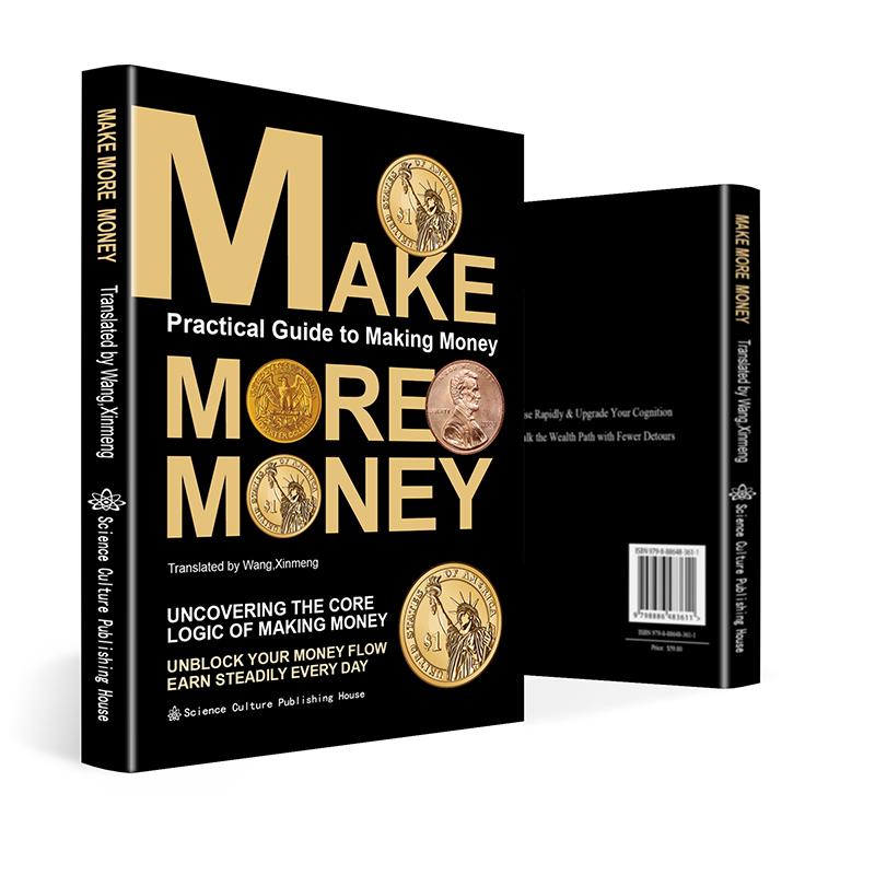 Make More Money: Unlock the Core Logic of Earning & Financial Growth