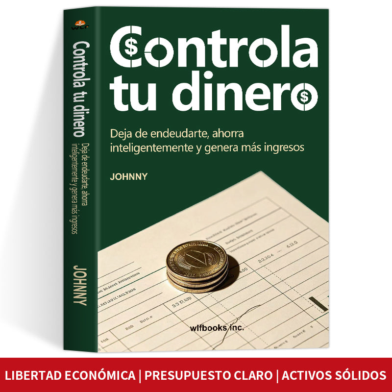 Controla tu dinero: A Personal Finance Guide (Spanish Edition)