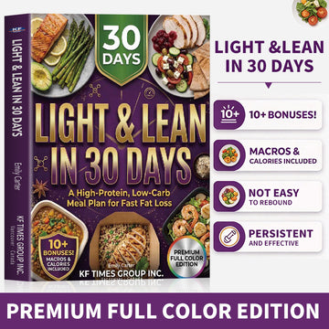 Light & Lean in 30 Days: A High-Protein, Low-Carb Meal Plan